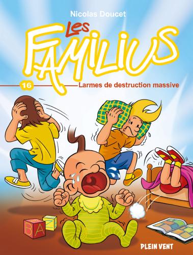 Les Familius, Larmes de destruction massive, Tome 16