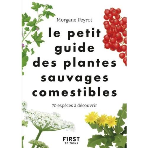 Le petit guide des plantes sauvages comestibles