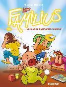 Les Familius, Larmes de destruction massive, Tome 16